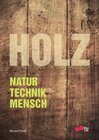 Buchcover Holz: Natur, Technik, Mensch