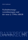 Buchcover Nichtabtretungsvereinbarungen und der neue § 1396a ABG