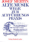 Buchcover Alte Musik - Wege zur Aufführungspraxis