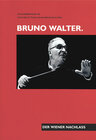 Buchcover Bruno Walter. Der Wiener Nachlass