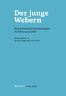 Buchcover Der junge Webern. Künstlerische Orientierungen in Wien nach 1900