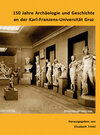 Buchcover 150 Jahre Archäologie und Geschichte an der Karl-Franzens-Universität Graz