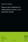 Buchcover Mensch und Landschaft im südwestlichen Latium in der römischen Antike