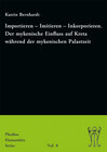 Buchcover Importieren – Imitieren – Inkorporieren. Der mykenische Einfluss auf Kreta während der mykenischen Palastzeit