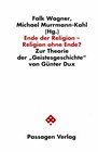 Buchcover Ende der Religion - Religion ohne Ende?