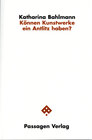 Buchcover Können Kunstwerke ein Antlitz haben?