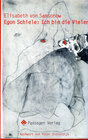 Buchcover Egon Schiele: Ich bin die Vielen