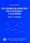 Buchcover Psychobiographisches Pflegemodell nach Böhm. Band 1: Grundlagen, Band 2: Arbeitsbuch