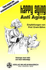 Buchcover Happy Aging statt Anti Aging