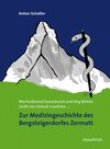 Buchcover Zur Medizingeschichte des Bergsteigerdorfes Zermatt