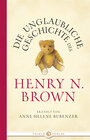 Buchcover Die unglaubliche Geschichte des Henry N. Brown