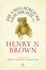 Buchcover Die unglaubliche Geschichte des Henry N. Brown