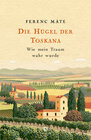 Buchcover Die Hügel der Toskana