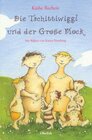 Buchcover Die Tschittiwiggl und der Große Mock