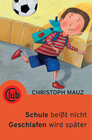 Buchcover Schule beißt nicht! Geschlafen wird später!