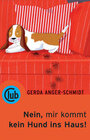 Buchcover Nein, mir kommt kein Hund ins Haus!