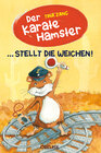 Buchcover Der Karatehamster stellt die Weichen!