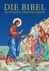 Buchcover Die Bibel in kurzen Erzählungen