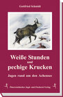 Buchcover Weisse Stunden und pechige Krucken