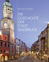 Buchcover Die Geschichte der Stadt Innsbruck