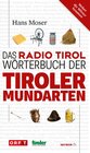 Buchcover Das Radio Tirol-Wörterbuch der Tiroler Mundarten