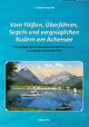 Buchcover Vom Flößen, Überführen, Segeln und vergnüglichen Rudern am Achensee
