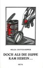 Buchcover ... doch als die Suppe kam herein