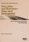 Buchcover Vom Leben und Überleben - Wege nach Ravensbrück. Das Frauenkonzentrationslager...