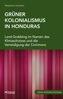 Buchcover Grüner Kolonialismus in Honduras