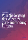 Buchcover Vom Niedergang des Westens zur Neuerfindung Europas