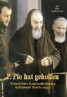 Buchcover Pater Pio hat geholfen