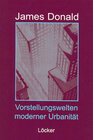 Buchcover Vorstellungswelten moderner Urbanität