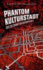 Buchcover Phantom Kulturstadt