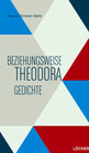 Buchcover Beziehungsweise Theodora Gedichte