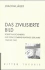 Buchcover Robert Rauschenberg - Das zivilisierte Bild