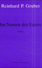 Buchcover Werke - Gruber, Reinhard P / Im Namen des Vaters