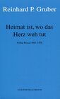 Buchcover Werke - Gruber, Reinhard P / Heimat ist, wo das Herz weh tut