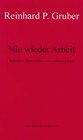 Buchcover Werke - Gruber, Reinhard P / Nie wieder Arbeit