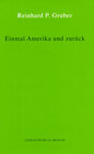 Buchcover Werke - Gruber, Reinhard P / Einmal Amerika und zurück