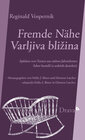 Buchcover Fremde Nähe: Schreiben als Suche nach Heimat / Varljiva bližina: Beseda išče domovino