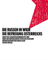 Buchcover Die Russen in Wien. Die Befreiung Österreichs