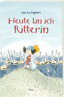 Buchcover Heute bin ich Ritterin