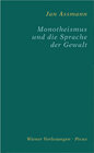 Buchcover Monotheismus und die Sprache der Gewalt