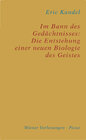 Buchcover Im Bann des Gedächtnisses: Die Entstehung einer neuen Biologie des Geistes