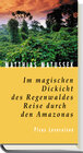 Buchcover Im magischen Dickicht des Regenwaldes. Reise durch den Amazonas