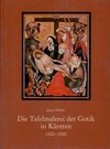 Buchcover Die Tafelmalerei der Gotik in Kärnten (1420-1500)