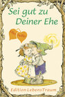 Buchcover Sei gut zu Deiner Ehe