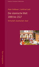 Buchcover Die islamische Welt 1000 bis 1517