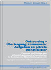 Buchcover Outsourcing - Übertragung kommunaler Aufgaben an private Dienstleister?