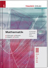 Buchcover Mathematik III HLW/HT/HM/HK/AM, Erklärungen Beispiele, Aufgaben, Formeln